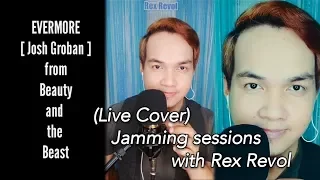 LIVE Jam2: Evermore [Josh Groban] Live cover by Rex Revol