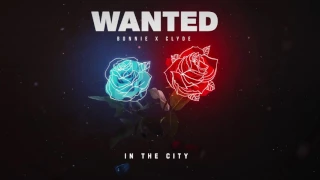 BONNIE X CLYDE -  In The City [Wanted EP]