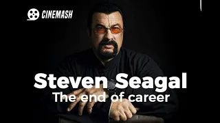 The demise of Steven Seagal's career