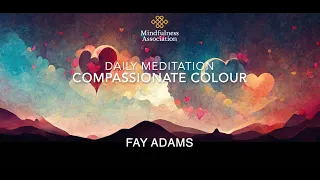 Daily Meditation -  Compassionate Colour