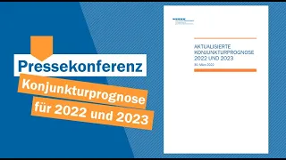 Pressekonferenz Konjunkturprognose für 2022 und 2023