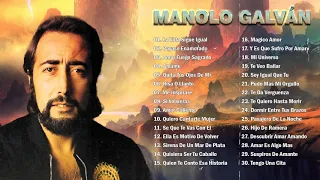 MANOLO GALVÁN TODOS SUS 30 GRANDES EXITOS INMORTALES - MANOLO GALVÁN EXITOS SUS MEJORES CANCIONES