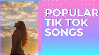 The Most Popular Tik Tok songs (You probably don't know the name)