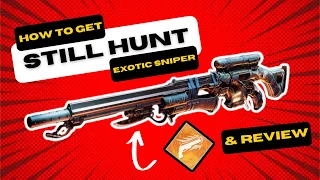 How to get Still Hunt in Destiny 2 | Still Hunt Exotic Sniper Review | The Final Shape Exotics