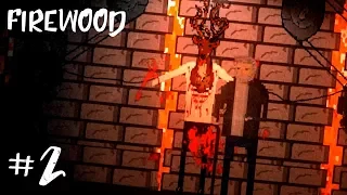 ИНДИ-ХОРРОР ИГРА ► Firewood Прохождение #2 ► ОТОМСТИЛ ЗА ЖЕНУ!