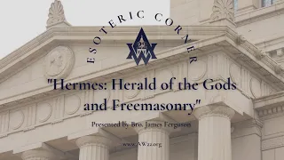 Esoteric Corner: Hermes - Herald of the Gods and Freemasonry