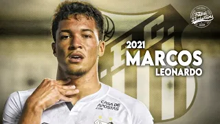 Marcos Leonardo ► Santos ● The Generational Talent ● 2021 | HD