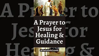 A Prayer to Jesus for Healing and Guidance