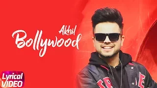 Bollywood ( Lyrical ) | Akhil | Preet Hundal | Arvindr Khaira | Speed Records