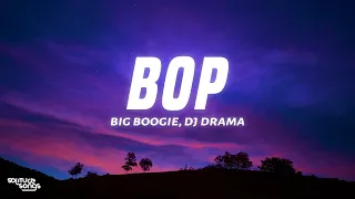 Big Boogie, DJ Drama - BOP (Lyrics) ft. GloRilla