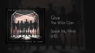 The Willis Clan - Give (official audio)