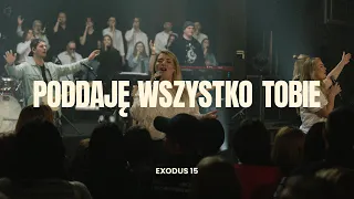 MAKE ROOM // PODDAJĘ WSZYSTKO TOBIE // EXODUS 15