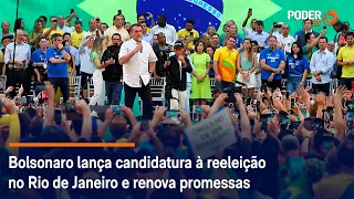 Bolsonaro lança candidatura à reeleição no Rio de Janeiro e renova promessas