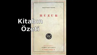 Ahmet Hamdi Tanpınar- Huzur / Kitap Özeti- Kişi Tahlili- Yazar Hakkında Bilgi