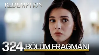 Esaret 324. Bölüm Fragmanı | Redemption Episode 324 Promo