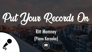 Put Your Records On - Ritt Momney (Piano Karaoke)