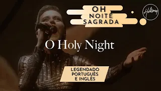 O HOLY NIGHT (Oh! Noite Santa) - Hillsong | LEGENDADO