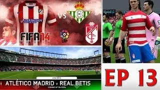 [TTB] FIFA 14 - Career Mode - Ep 13 - Atletico Madrid Vs Real Betis & Granada CF - Match Day 10 & 11