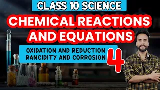 Class 10 Science | Chemical Reactions And Equations | Oxidation and Reduction | Learn and Fun