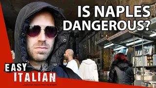 Is Naples the Most Dangerous City in the World? | Easy Italian 106