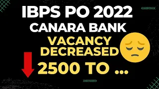 Vacancy Decreased in IBPS PO 2022 ! RTI Reply Canara Bank