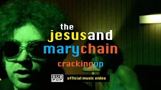 The Jesus And Mary Chain - Cracking Up [OFFICIAL VIDEO]