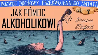 [7] Jak pomóc alkoholikowi (1911) P.Mulford