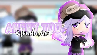 💜|| Angry Too || Tradução || GCMV || Gacha Club ||🦥