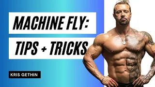 Machine Fly Tips & Tricks - Kris Gethin