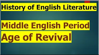 Age of Revival l History of English Literature l Middle English Period