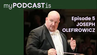 Episode 5 - Joseph Olefirowicz