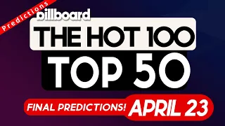 Final Predictions! Billboard Hot 100 Top 50 Singles (April 23rd, 2022) Extended Edit.