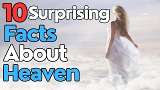 What Will HEAVEN Be LIKE According to the BIBLE? (10 Biblical FACTS)