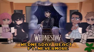 Wednesday React || ft. Nevermore || spoilers/angst