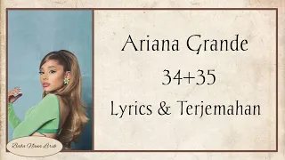 Ariana Grande - 34+35 {Lyrics & Terjemahan}