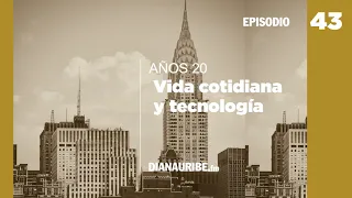 Vida cotidiana y tecnología en los años 20