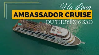 Du thuyền 6 sao Ambassador Cruise, thăm vịnh Hạ Long trong ngày & tour ăn tối