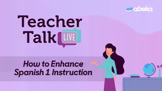 How to Enhance Spanish 1 Instruction (Teacher Talk Live)