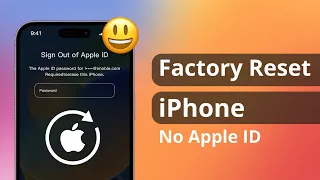 [3 Ways] How to Factory Reset iPhone without Apple ID Password 2024 | iOS 16/17