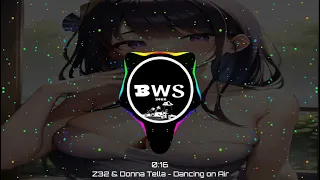 Z32 & Donna Tella - Dancing on Air 🔥