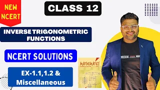 Chapter 2 Inverse Trigonometric Functions | Ex 2.1,Ex 2.2 & Miscellaneous I NCERT solutions Class 12