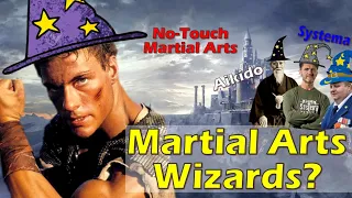 Martial Arts Wizards in Real-Life? / No-Touch Martial Arts, Systema and Aikido