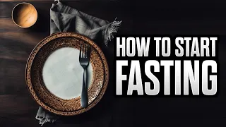 How To Start Fasting