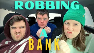 We're Going to Rob a Bank!