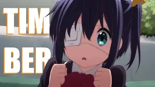 Chuunibyou [AMV] - Timber