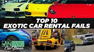 Top 10 Exotic Car Rental Fails