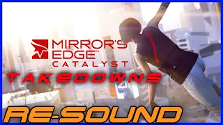 Mirror's Edge Catalyst Takedowns [[RE-SOUND]]