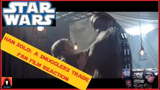 Han Solo - A smugglers Trade - Star Wars Fan Film reaction