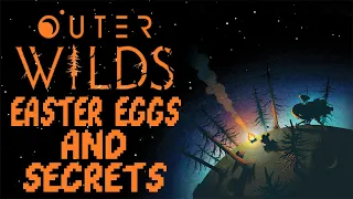 The Outer Wilds - Easter Eggs and Secrets // Ep.23