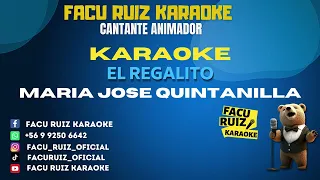 KARAOKE MARIA JOSE QUINTANILLA EL REGALITO